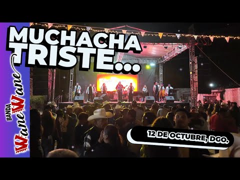 Muchacha Triste - Banda Wane Wane en Vivo! desde el 12 de Octubre