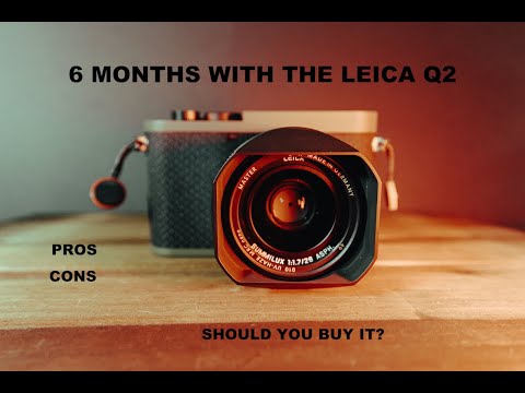 6 Months with the Leica Q2.  Pros, Cons, and should you buy it?