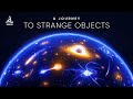A Journey To The Strangest Objects In The Universe Space Documentary 2023
