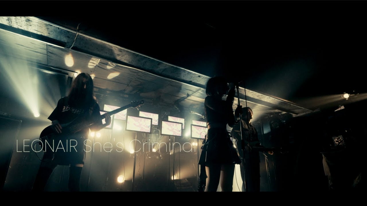 LEONAIR / She's Criminal MV