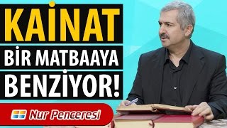 Dr. Burhan SABAZ - Kainat bir matbaaya benziyor!