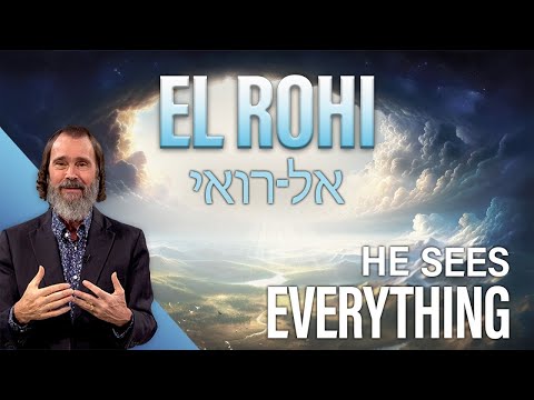 El Rohi – The God Who Sees  |  To Know Him by Name