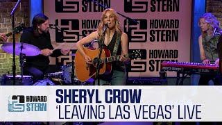 Sheryl Crow “Leaving Las Vegas” Live on the Stern Show