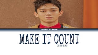 Chen (첸) EXO - Make it Count 가사/Lyrics [Han|Rom|Eng] Touch Your Heart OST Part 1 / 진심이 닿다 OST Part 1