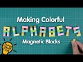 Make Colorful Magnetic Alphabet Blocks