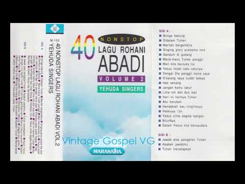40 Non Stop Lagu Rohani Abadi - Yehuda Singers - Vol. 2 (1994)