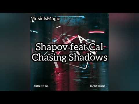 Shapov (feat. Cal) - Chasing Shadows《Traducida al español》