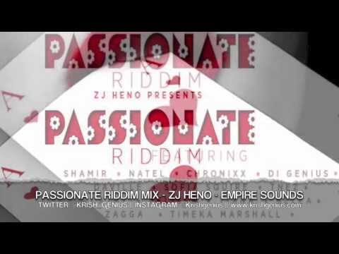 Passionate Riddim Mix [Zj Heno - Empire Sounds] April 2013