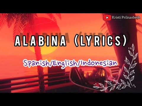 ALABINA - ISHTAR (LYRICS) SPANISH | ENGLISH | INDONESIAN