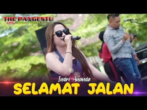 SELAMAT JALAN - INDRI ANANDA - THE PANGESTU LIVE SMKN 1BAGOR