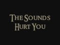 The Sounds - Hurt You (Lyrics)