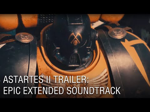Astartes II Trailer Soundtrack | Sons of Pythagoras - Forced Motion