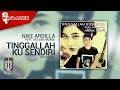 Nike Ardilla Tinggallah Ku Sendiri Official Karaoke Video No Vocal