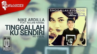 Download lagu Nike Ardilla - Tinggallah Ku Sendiri ( Karaoke Video) | No Vocal mp3 Download lagu Nike Ardilla - Tinggallah Ku Sendiri ( Karaoke Video) | No Vocal mp3