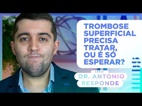 O tratamento da trombose venosa superficial é o mesmo que da trombose venosa profunda? Quais riscos?