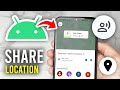How To Share Location On Android Full Guide