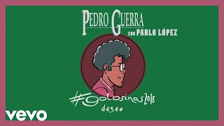 Pedro Guerra, Pablo López - Deseo (Audio)
