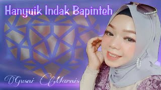 Download lagu Hanyuik Indak Bapinteh mp3 Download lagu Hanyuik Indak Bapinteh mp3