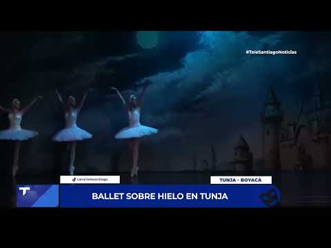 BALLET SOBRE HIELO EN TUNJA