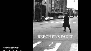 Fine By Me - Beecher's Fault