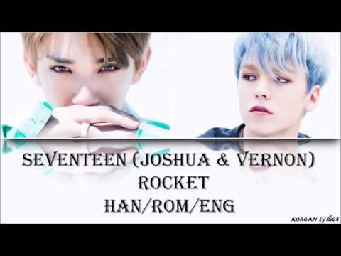 Seventeen (Joshua & Vernon) - Rocket (Han/Rom/Eng) Lyrics