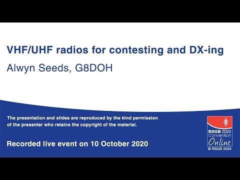 RSGB 2020 Convention Online presentation - VHF/UHF radios for contesting and DXing