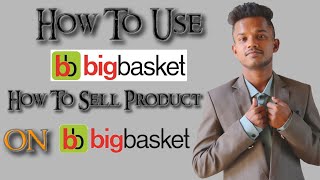How to sell product on bigbasket | Sachcha Gyan