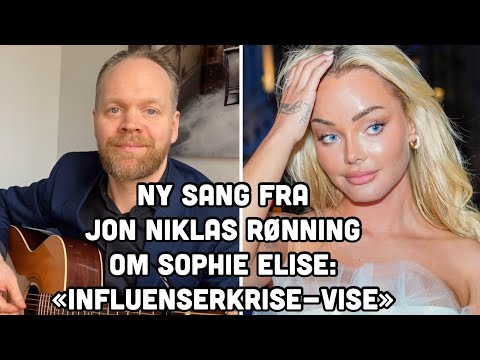 Jon Niklas Rønning - «Influenserkrise-vise» (Sophie Elise-saken)
