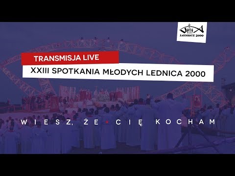 Lednica 2019 – transmisja na żywo