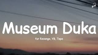 Download lagu MUSEUM OF GRIEF - FOR REVENGE, YB, TEPE (LYRICS)🎧 mp3