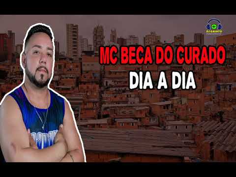 MC BECA DO CURADO - DIA A DIA (DJ GAIATO)
