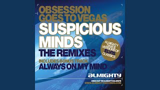 Suspicious Minds (Almighty Anthem Mix)