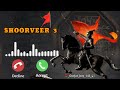 Chhatrapati Shivaji Maharaj Ringtone Shoorveer 3 Ringtone Shivaji Ringtone