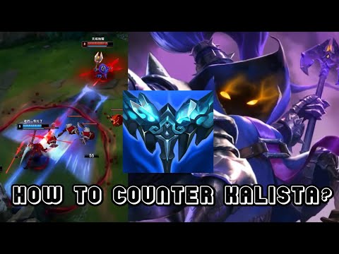 How to counter Kalista? || League of Legends || cn server