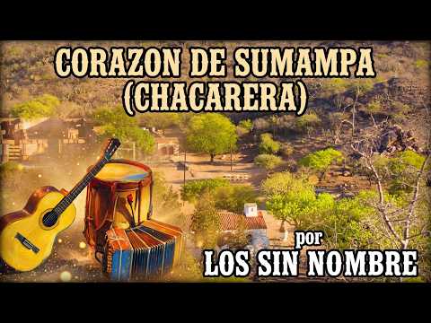 Corazón de Sumampa | Los Sin Nombre - Chacarera (M. Álvarez Quiroga & J. A. Herrera)