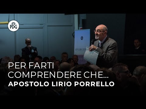 Per farti comprendere che... - Apostolo Lirio Porrello - 17 Novembre 2019