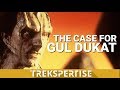 The Case For Gul Dukat