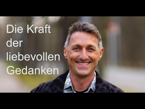 Die Kraft der liebevollen Gedanken – Offizielles Video zum 90-Tage-Programm 2026