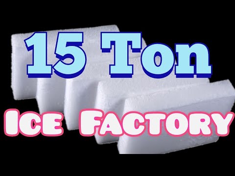 15 TON ICE FACTORY
