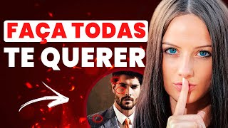 Como Ser o Cara que Todas Querem e Desejam? 3 Dicas Poderosas