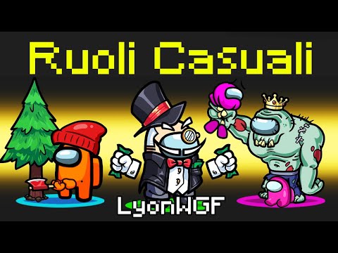 AMONG US MA CON 4 NUOVI RUOLI A CASO!!