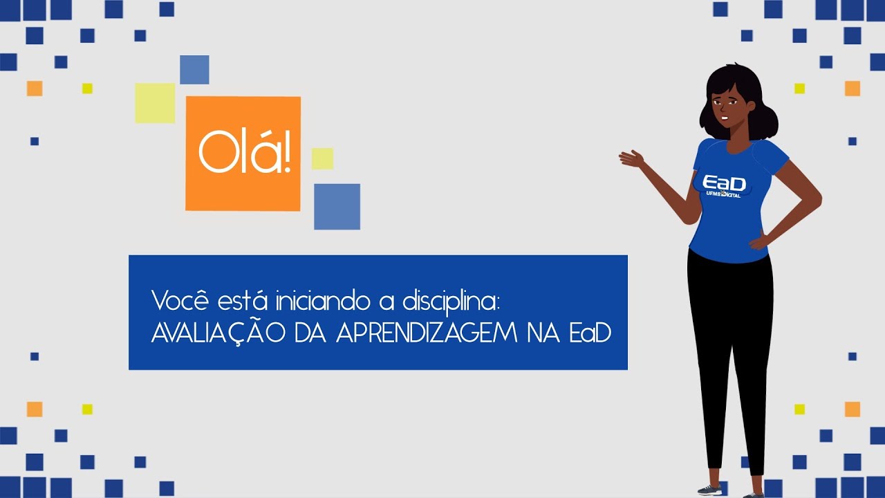 [UFMS Digital] Apresentação da Disciplina Avaliação da Aprendizagem na EaD