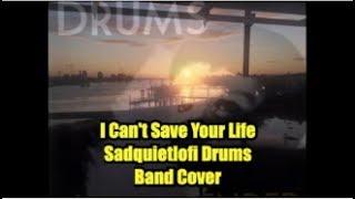 I Can't Save Your Life (Sad Quiet Lofi Drums BAND Cover)