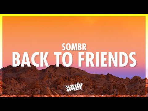 i was scared to take a breath | sombr - back to friends (Lyrics) (432Hz)