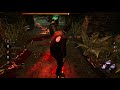 You can't get away without paying tribute. Dead by Daylight.