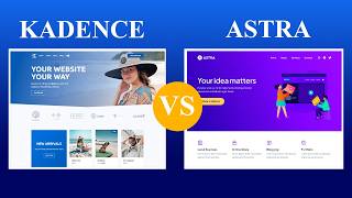 Best WordPress Themes - Kadence WP Theme vrs Astra WordPress Theme  Review