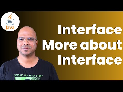 7 2 Java Tutorial | Interface | More about Interface