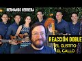 Hermanos Herrera | REACCIÓN DOBLE | El Gustito | El Gallo