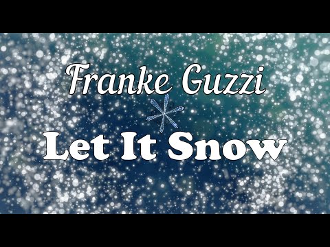 Franke Guzzi - Let It Snow (Guzzi Productions)