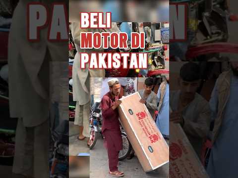 Riwehnya beli motor baru di #pakistan